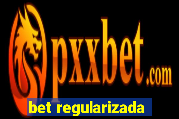 bet regularizada